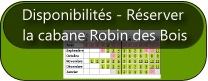 Disponibilités - Réserver la cabane Robin des Bois