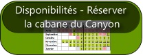 Disponibilités - Réserver la cabane du Canyon